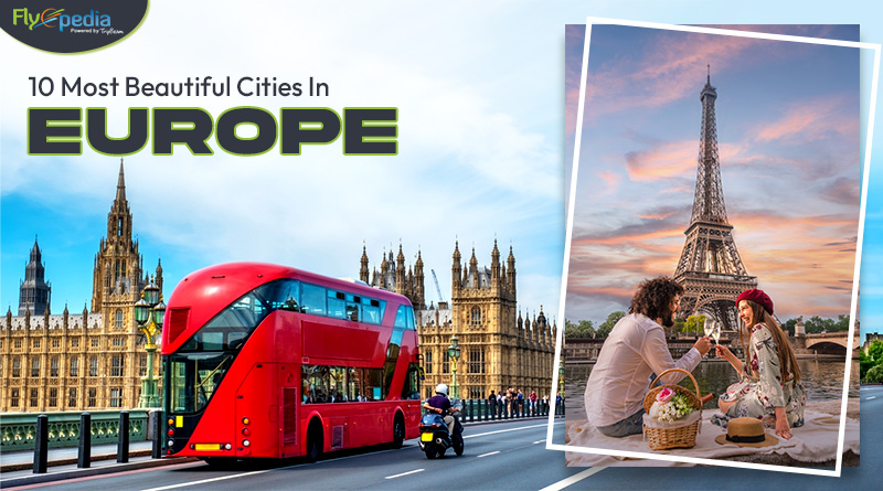 10 Most Beautiful Cities In Europe