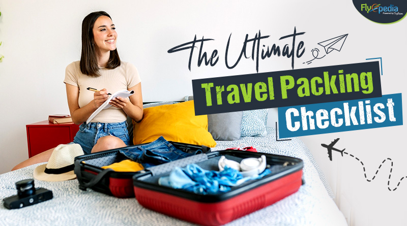 The Ultimate Travel Packing Checklist