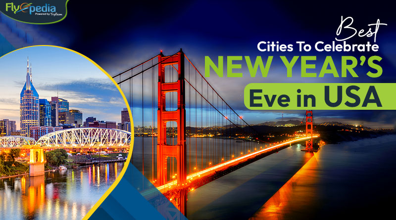 Best Cities To Celebrate New Year’s Eve in USA