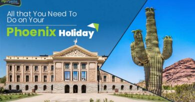 All that You Need To Do on Your Phoenix Holiday