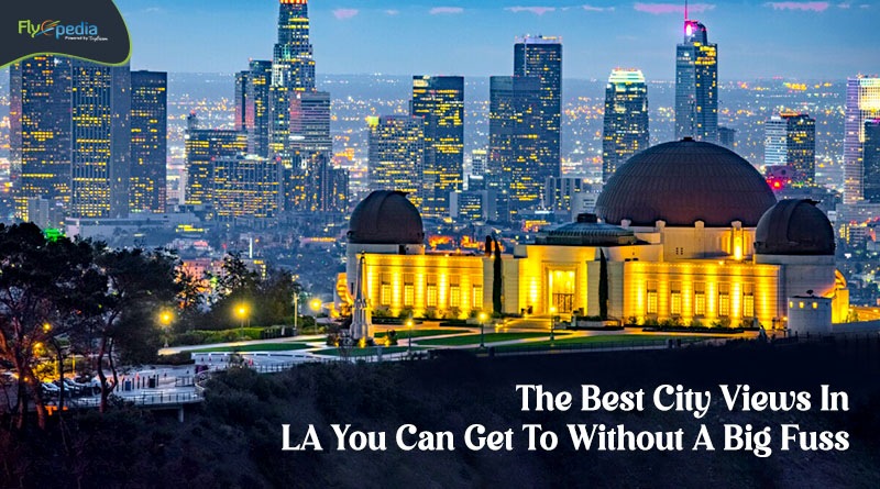 The Best City Views In LA You Can Get To Without A Big Fuss