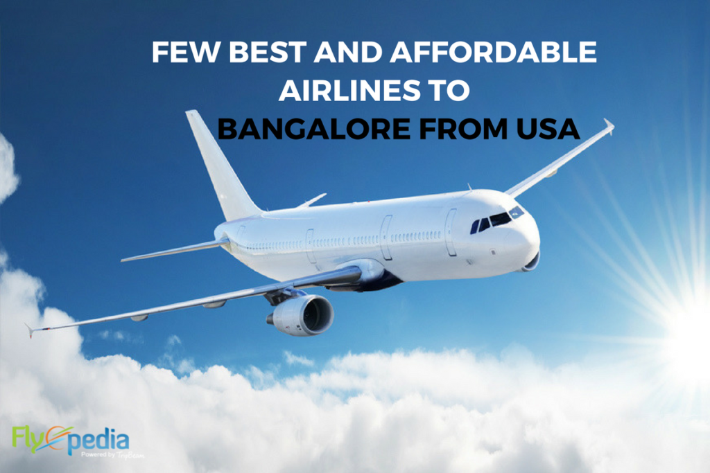 Few Best and Affordable Airlines to Bangalore from USA