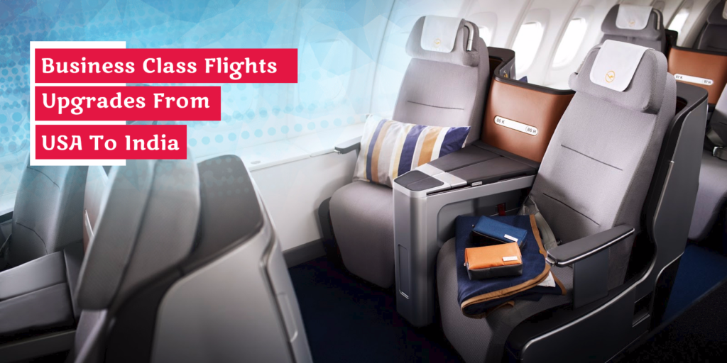 Business Class Flights Upgrades From USA To India