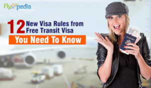 12 New Visa Rules from Free Transit Visa to Visa on Arrival for Indian ...