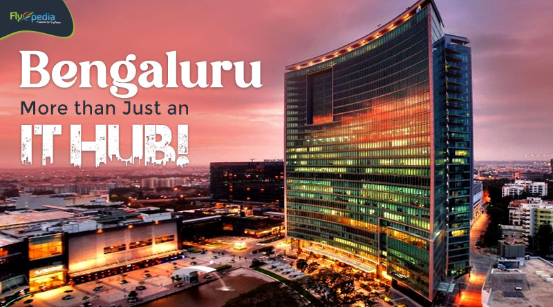 Bengaluru More than Just an IT Hub