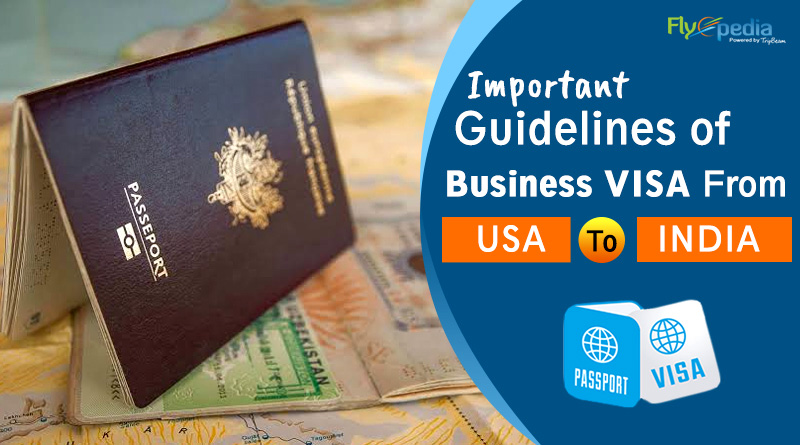 Important Guidelines of Business VISA From USA to India