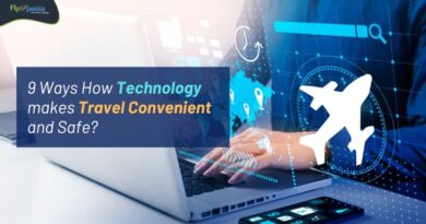 9 Ways How Technology makes Travel Convenient and Safe Flyopedia com