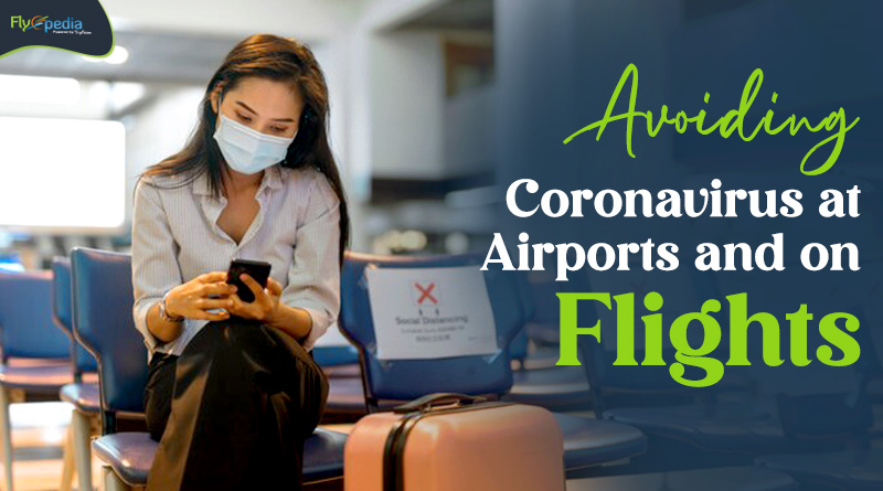 Avoiding Coronavirus at Airports and on Flights