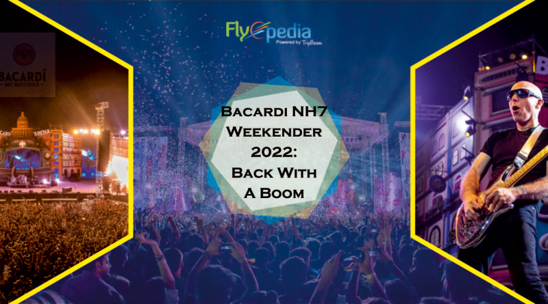 Bacardi NH7 Weekender 2022 Back With A Boom