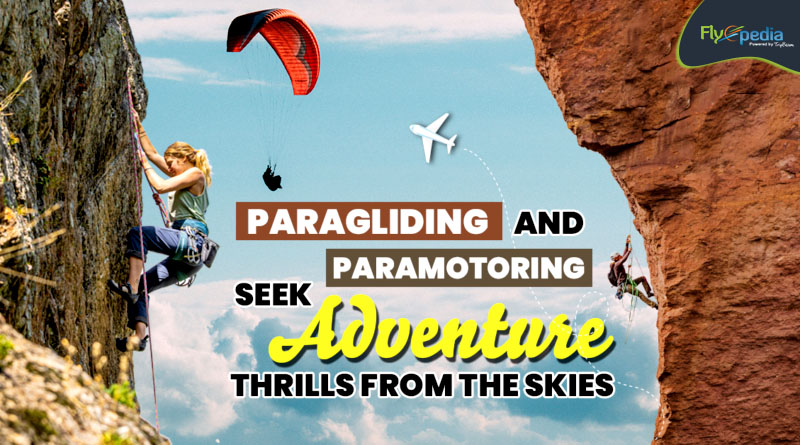 Paragliding and Paramotoring Seek Adventure Thrills from the Skies