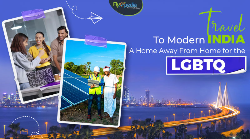 Travel to Modern India A Home Away From Home for the LGBTQ