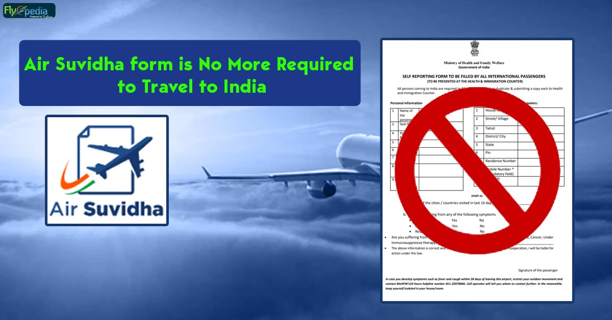 air-suvidha-form-is-no-more-required-to-travel-to-india