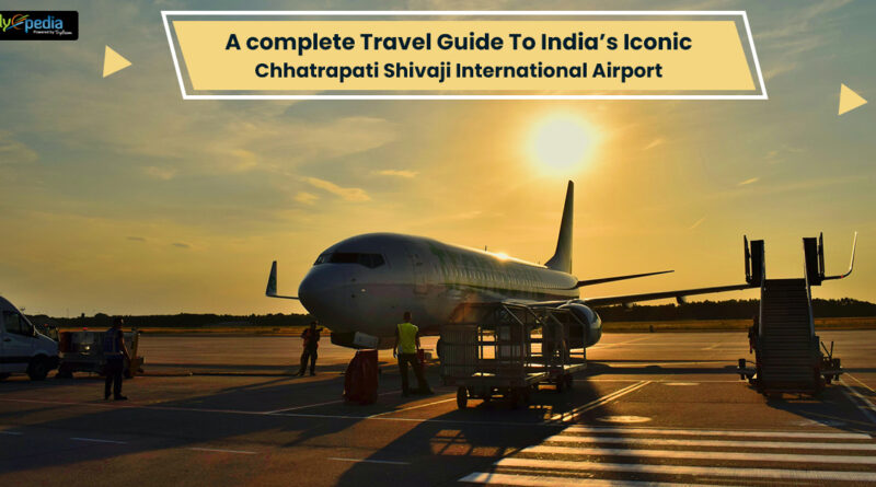 India’s Iconic Chhatrapati Shivaji International Airport