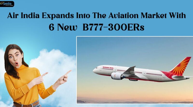 Air India Expands Into The Aviation Market With