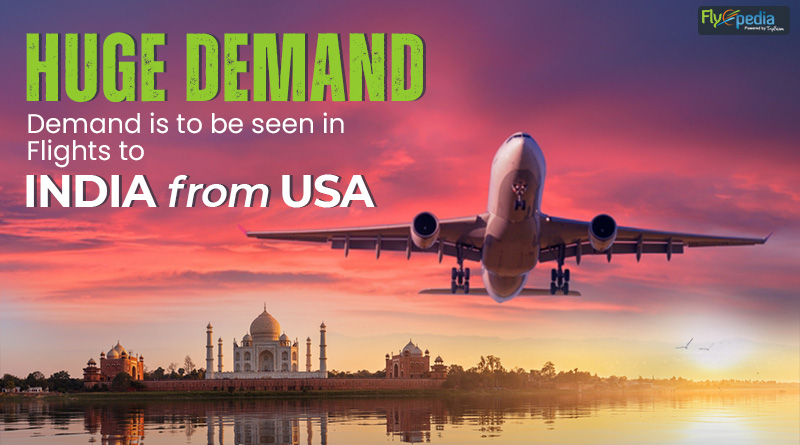 Huge Demand is to be seen in Flights to India from USA