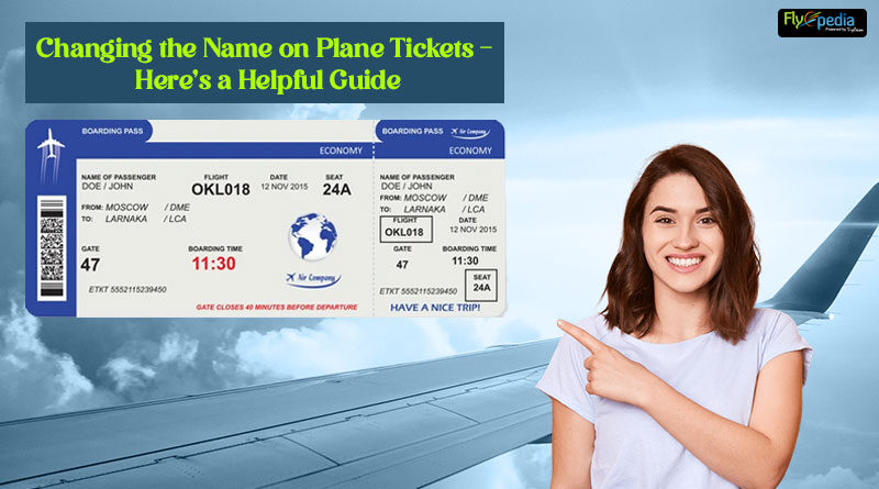 Changing the Name on Plane Tickets