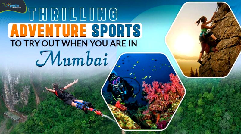 Thrilling Adventure Sports To Try Out When You Are In Mumbai