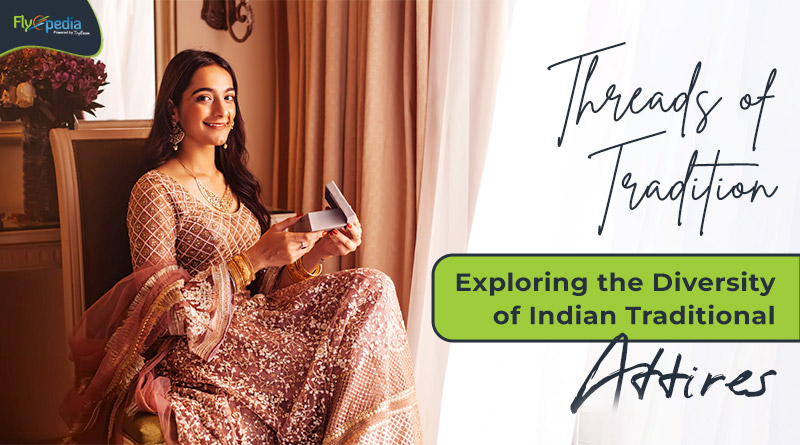 Threads of Tradition Exploring the Diversity of Indian Traditional Attires