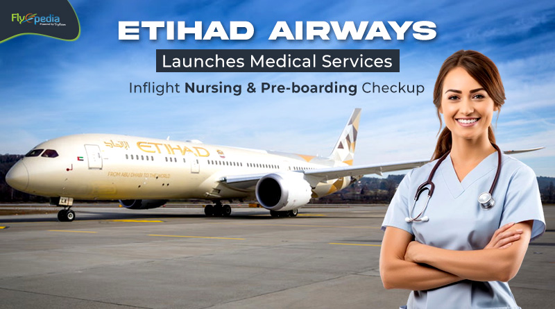 Etihad Airways Launches Medical Services Inflight Nursing & Pre boarding Checkup