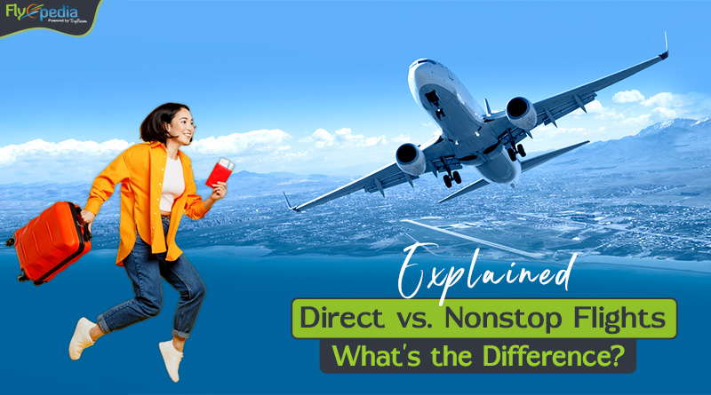 Explained Direct vs Nonstop Flights What's the Difference