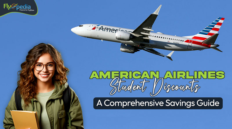 American Airlines Student Discounts A Comprehensive Savings Guide