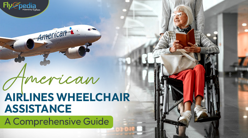 American Airlines Wheelchair Assistance A Comprehensive Guide