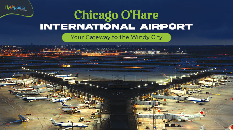 Chicago O’Hare International Airport Your Gateway to the Windy City