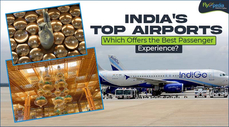 India's Top Airports Which Offers the Best Passenger Experience