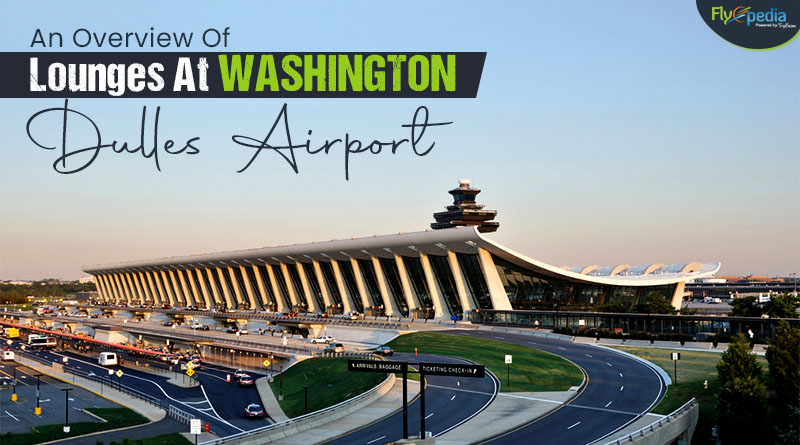 An Overview Of Lounges At Washington Dulles Airport