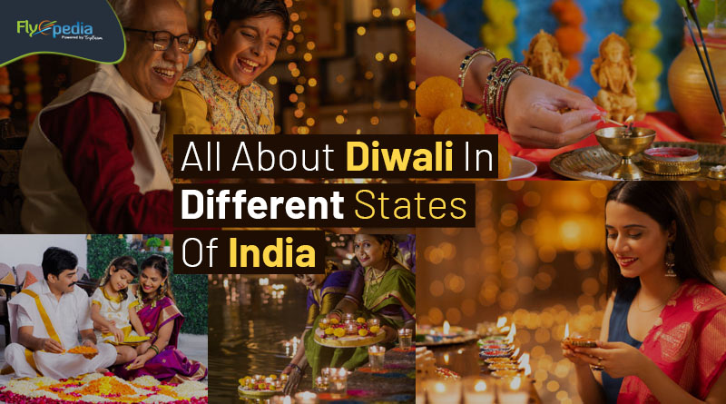 All About Diwali In Different States Of India flyopedia com