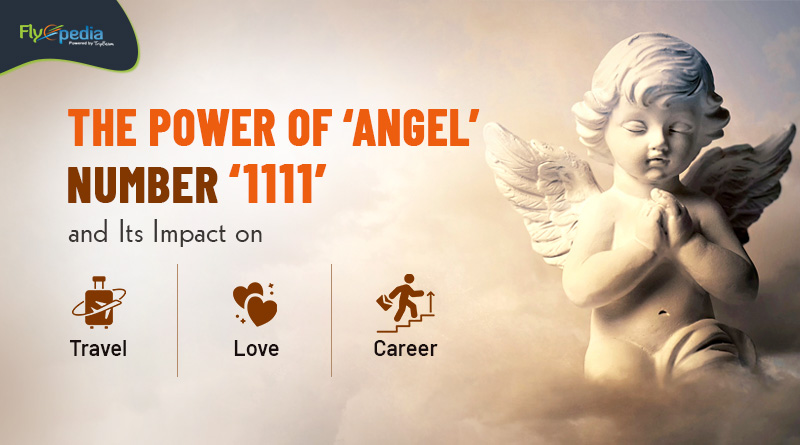 The Power of ‘Angel Number 1111’ and Its Impact on Travel Love and Career Flyopedia com