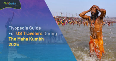 Flyopedia Guide For US Travelers During The Maha Kumbh 2025