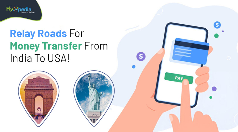 Relay Roads For Money Transfer From India To USA! flyopedia com