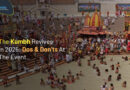 The Kumbh Revives In 2025: Dos & Don’ts At The Event