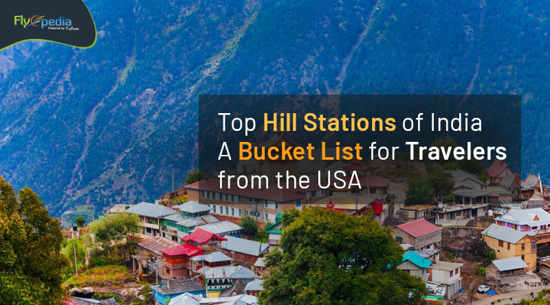 Top Hill Stations of India A Bucket List for Travelers from the USA flyopedia com