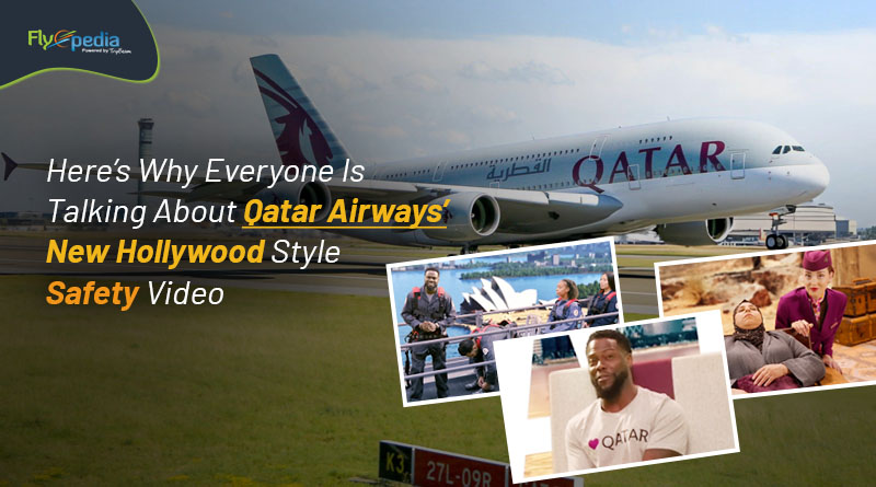 Here’s Why Everyone Is Talking About Qatar Airways’ New Hollywood – Style Safety Video flyopedia com