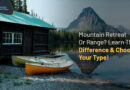 Mountain Retreat Or Range Learn The Difference & Choose Your Type! flyopedia com